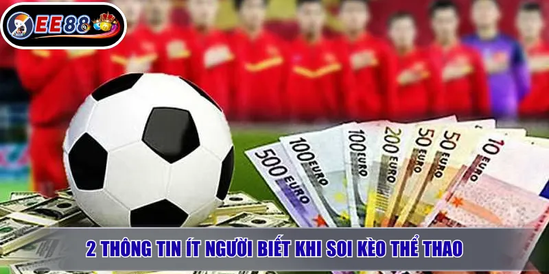 2 thông tin ít người biết khi soi kèo thể thao