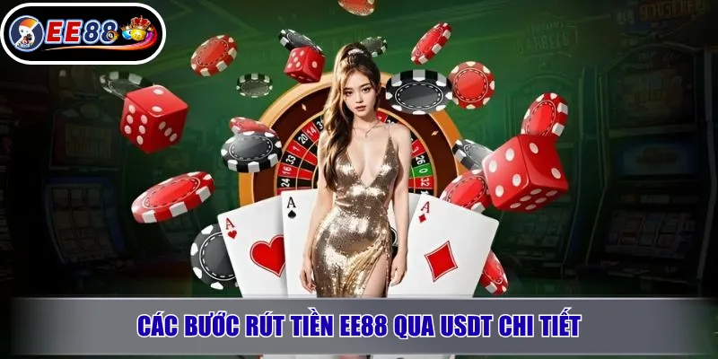 Các Bước Rút Tiền EE88 Qua USDT Chi Tiết