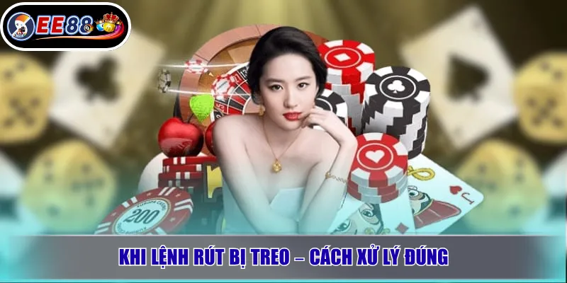 Khi Lệnh Rút Bị Treo – Cách Xử Lý Đúng