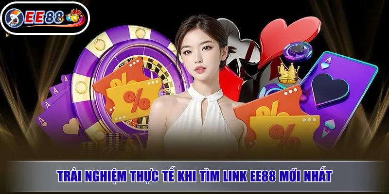 Link Vào EE88 Không Bị Chặn: Cách Truy Cập An Toàn, Tránh Link Giả 3 Trải nghiệm thực tế khi tìm link EE88 mới nhất